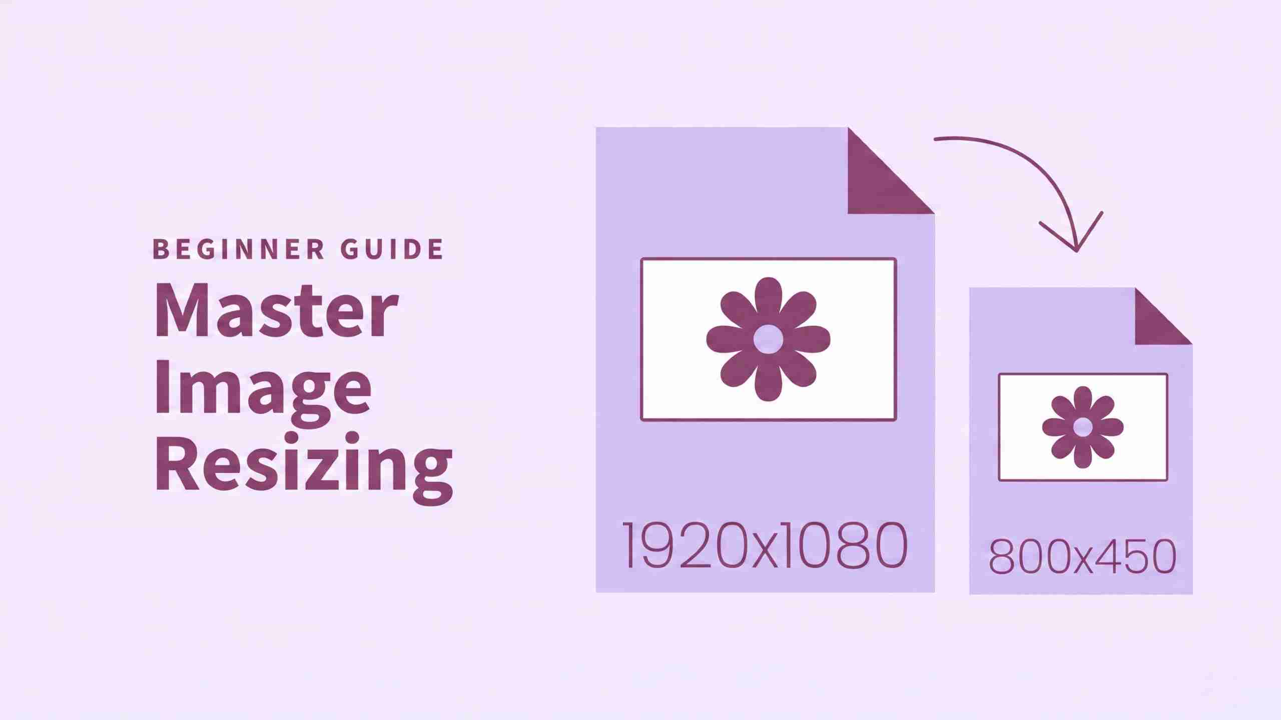How to Resize an Image: Methods, Tools & Quality Tips.