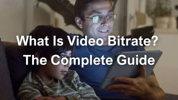 What Is Video Bitrate
