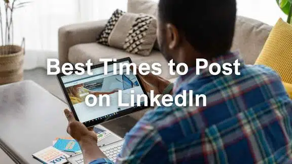 Best Times to Post on LinkedIn